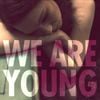 fun. - We Are Young
