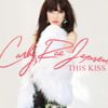 Carly Rae Jepsen - This Kiss