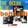 The Ocean Blue - Beneath the Rhythm and Sound