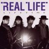Real Life - Lifetime
