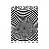 Mind Spiders - Meltdown