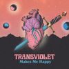 Transviolet - Makes Me Happy