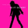 Michael Jackson - Is It Scary