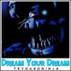 TryHardNinja - Dream Your Dream