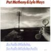 Pat Metheny & Lyle Mays - As Falls Wichita, So Falls Wichita Falls