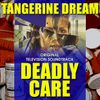 Tangerine Dream - Deadly Care