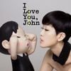 I Love You, John