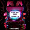 TryHardNinja - Spend the Night