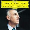 Maurizio Pollini - Chopin: 4 Ballades; Fantaisie, Op. 49; Pr&eacute;lude, Op. 45