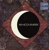 Duran Duran - New Moon on Monday