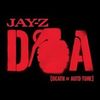 JAY-Z - D.O.A. (Death of Auto-Tune)