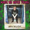Anddy Negative - When We Were Young