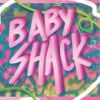 Panic Shack - Baby Shack