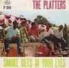 The Platters - Smoke Gets in Your Eyes