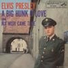 Elvis Presley - A Big Hunk o' Love / My Wish Came True