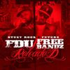 Stuey Rock & Future - FDU / Free Bandz: Reloaded