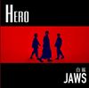 白鲨JAWS [BaishaJAWS] - HERO