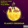 Lil Stuart Little, Yung BINK$, & CRZCrocs - Planet Cheddar