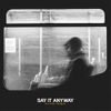 Say It Anyway - Picture Frames