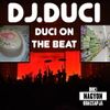 DJ.DUCI - DUCI ON THE BEAT