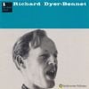 Richard Dyer-Bennet - Richard Dyer-Bennet
