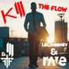 LegjobbNév - Kill The Flow