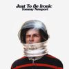 Tommy Newport - Just To Be Ironic