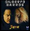 Gilberto Barros - O Fera