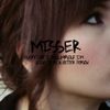 Misser - Every Day I Tell Myself I'm Going To Be a Better Person