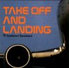 砂原良徳 [Yoshinori Sunahara] - TAKE OFF AND LANDING