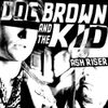 Ash Riser - Doc Brown and the Kid