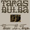 Taras Bulba - Venier le temps