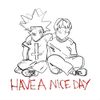 Chris Miles & Lil Xan - have a nice day