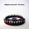 Mighty Long Fall / Decision