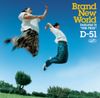 D-51 - Brand New World