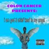 Colon Cancer - I Am God N Chief Keef Is My Angel
