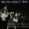 Nuclear Bubble Wrap - Something Stupid This Way Comes