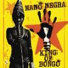 Mano Negra - King of Bongo