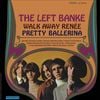 The Left Banke - Walk Away Ren&eacute;e/Pretty Ballerina