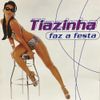 Tiazinha - Tiazinha Faz A Festa