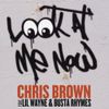 Chris Brown - Look At Me Now