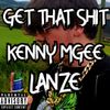 Kenny Mgee - GET THAT SHIT!!!