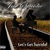 Jose Suicidio - Let's Get Suicidal