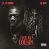 Lil Zay Osama - Fuck My Cousin, Pt. II