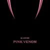 BLACKPINK - Pink Venom