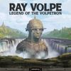 Ray Volpe - Legend Of The Volpetron