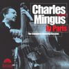 Charles Mingus - Charles Mingus in Paris: The Complete America Session