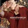 Sparks The Rescue - The Secrets We Can't Keep