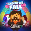 The Stupendium - And So We Fall