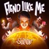 The Stupendium - Fiend Like Me